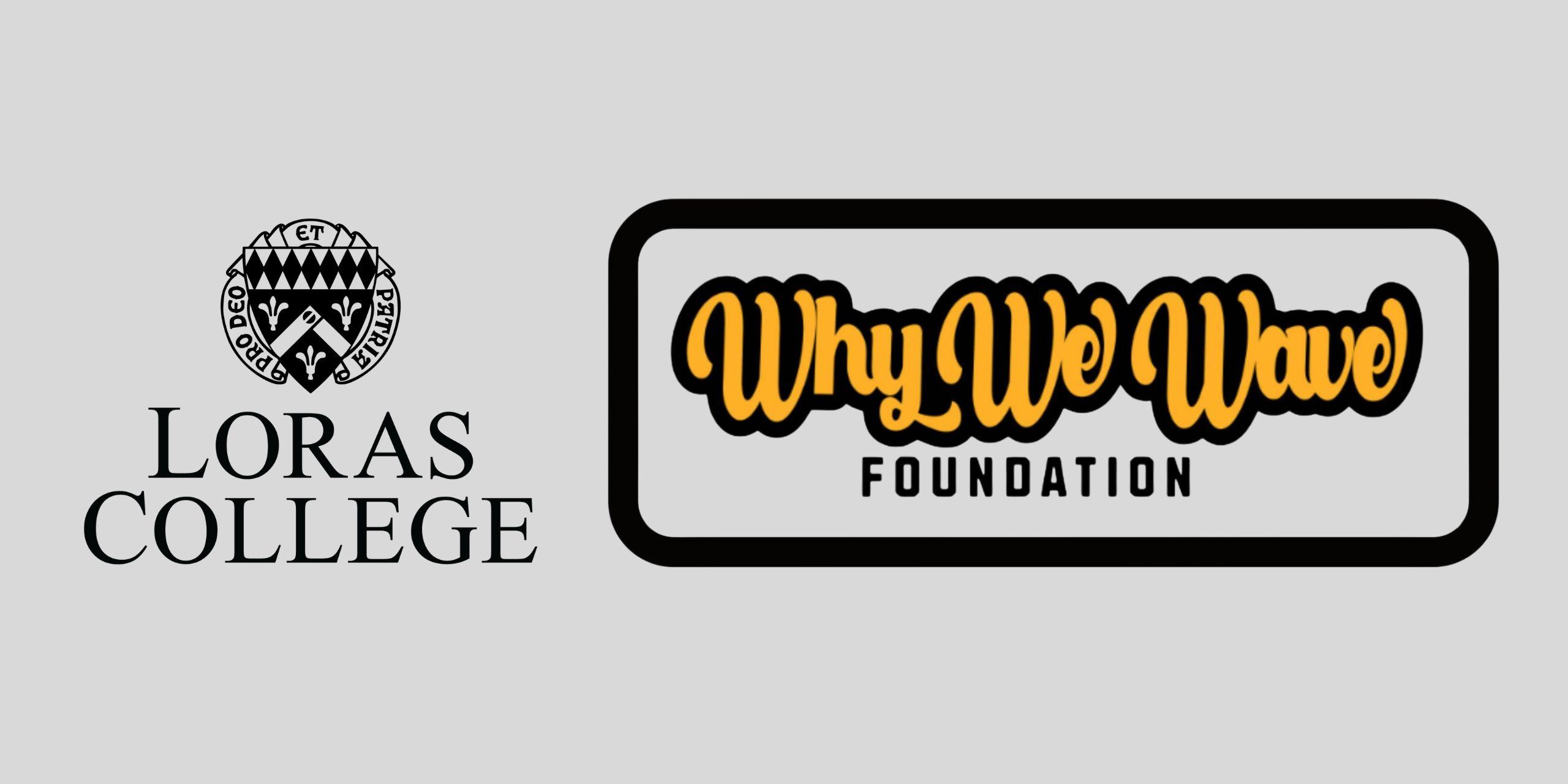 gray background with loras college logo and yellow words saying why we wave